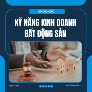 Kỹ Năng Kinh Doanh Bất Động Sản