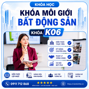 Chứng Chỉ Hành Nghề Môi Giới Bất Động Sản K06/2026
